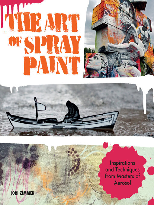 Title details for The Art of Spray Paint by Lori Zimmer - Wait list